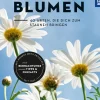Lieblingsblumen. 40 Arten, die dich zum Staunen bringen.
