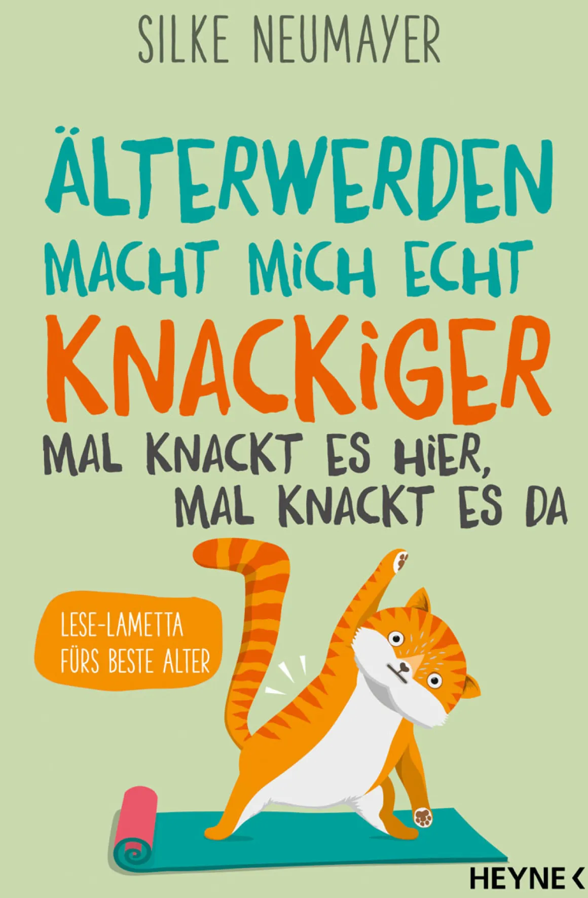 Älter werden macht mich echt knackiger - mal knackt es hier, mal knackt es da. Lese-Lametta fürs beste Alter.