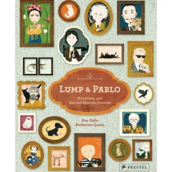 Lump & Pablo. Haustiere und ihre berühmten Freunde.
