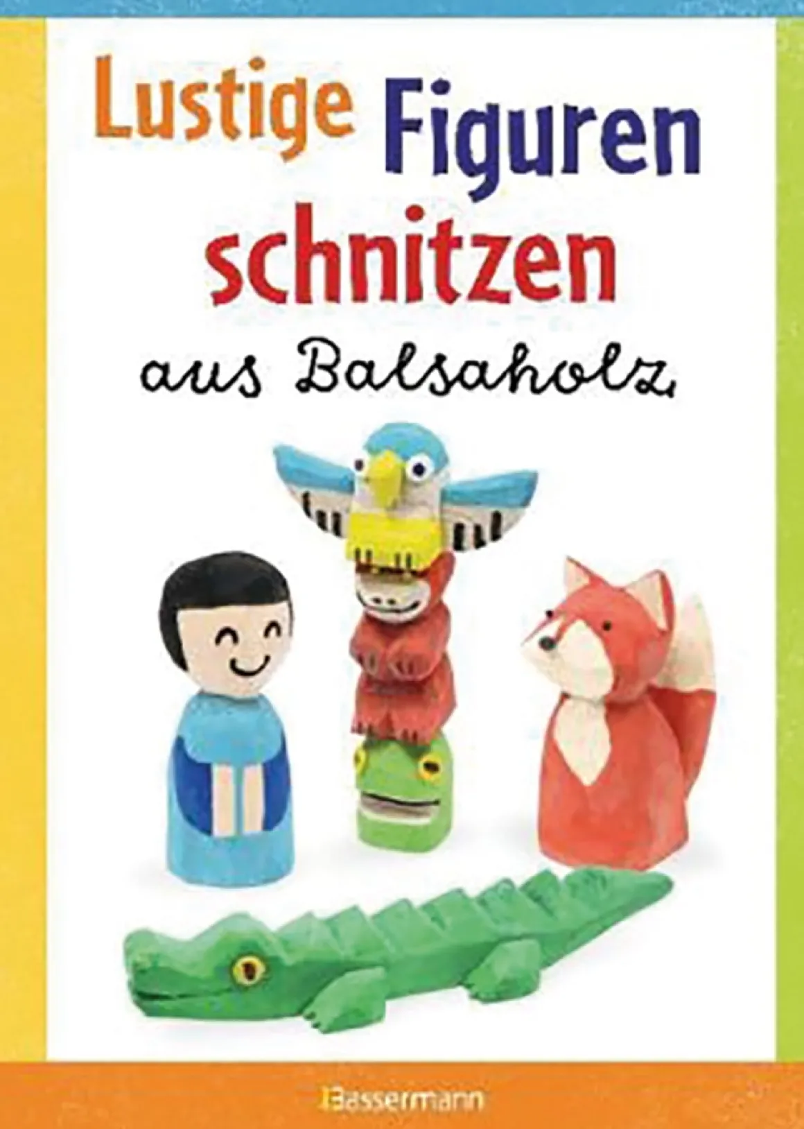 Lustige Figuren schnitzen aus Balsaholz