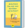 Möchten Sie mit mir darüber sprechen?: Psychotherapie-Stunden für zu Hause.