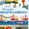 Mein großes Baustellenbuch.