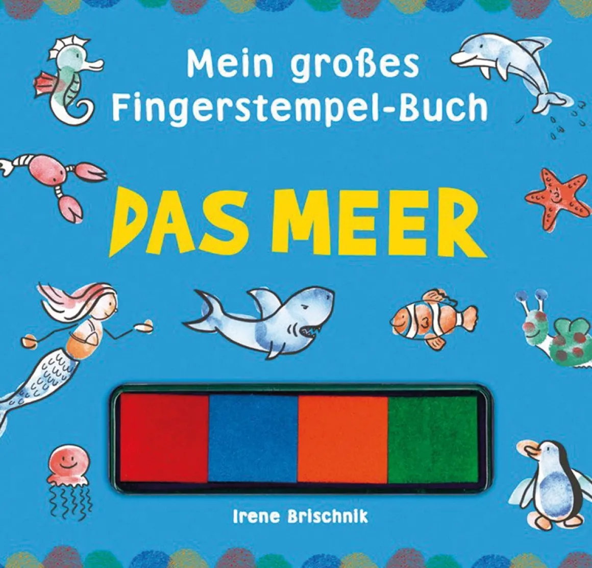 Mein großes Fingerstempelbuch. Das Meer.