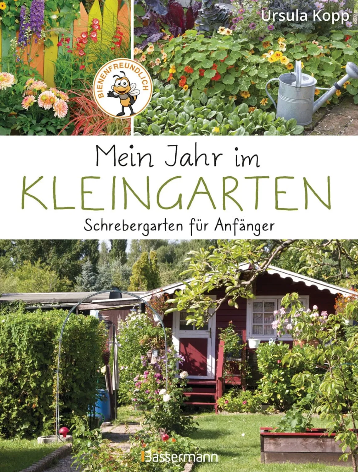 Mein Jahr im Kleingarten. Schrebergarten für Anfänger.