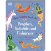 Mein liebstes Buch der Drachen, Kobolde und Einhörner: Lass dich von 100 magischen Wesen verzaubern. Illustriertes Bilderbuch. Für Kinder ab 4 Jahren.
