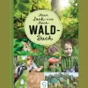 Mein Sach- und Mach-Wald-Buch.