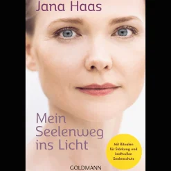 Mein Seelenweg ins Licht: Mit Ritualen für Stärkung und kraftvollen Seelenschutz.