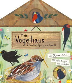 Mein Vogelhaus. Schwalbe, Spatz und Specht.
