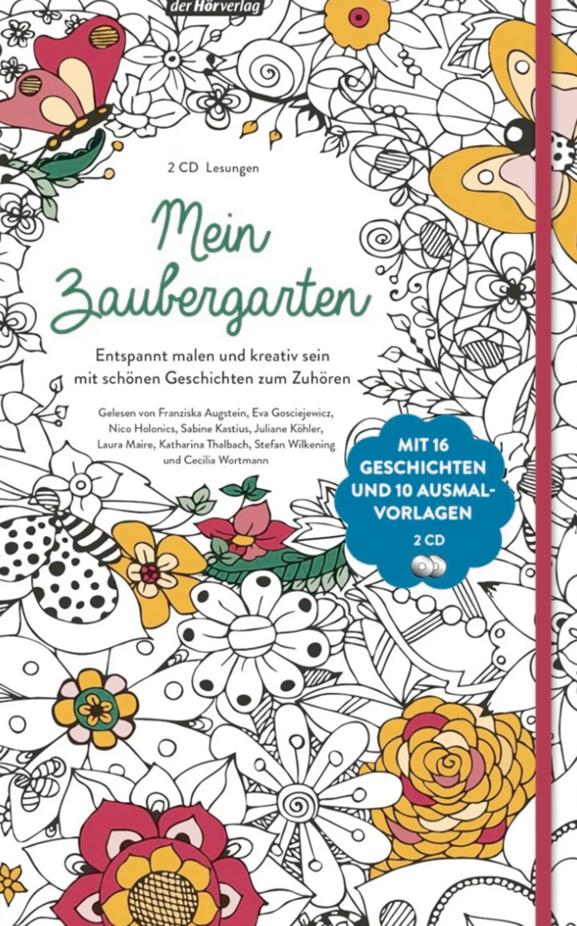 Mein Zaubergarten. Entspannt malen und kreativ sein mit schönen Geschichten zum Zuhören auf 2 CDs.