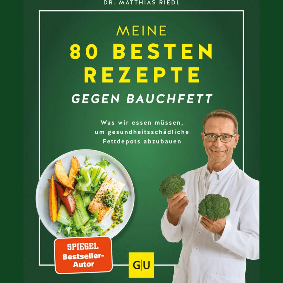 Meine 80 besten Rezepte gegen Bauchfett.