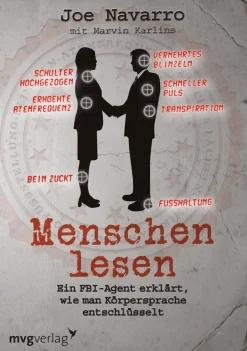 Menschen lesen. Ein FBI-Agent erklärt, wie man Körpersprache entschlüsselt.