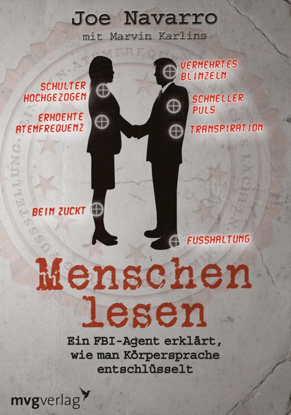 Menschen lesen. Ein FBI-Agent erklärt, wie man Körpersprache entschlüsselt.
