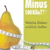 Minus 100 Kilo? - Welche Diäten wirklich helfen