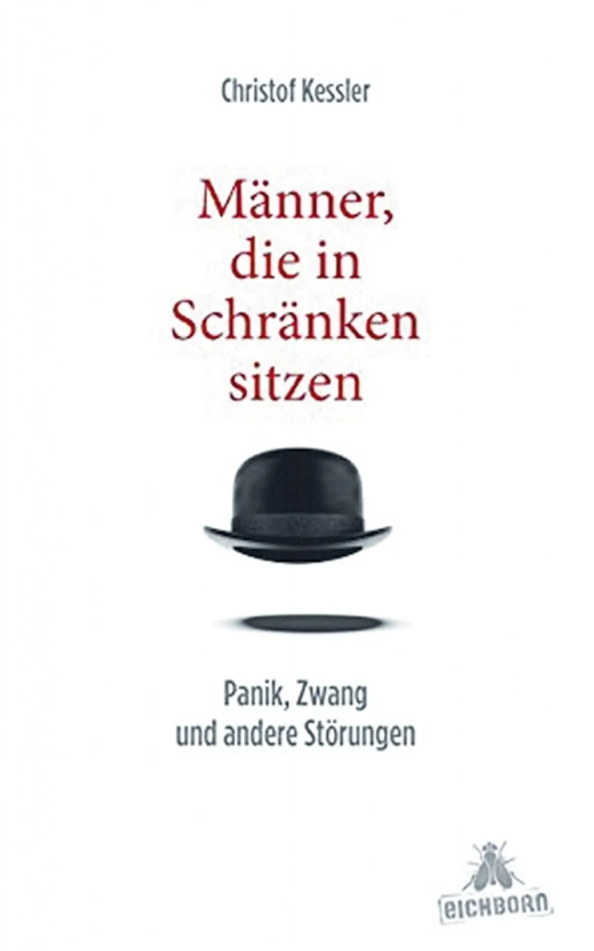 Männer, die in Schränken sitzen - Panik, Zwang und andere Störungen