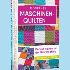 Modernes Maschinenquilten: Perfekt quilten mit der Nähmaschine.
