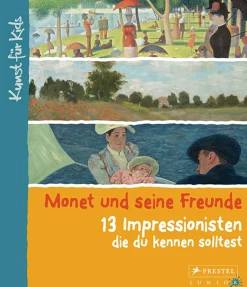 Monet und seine Freunde. 13 Impressionisten, die du kennen solltest. Kunst für Kids.