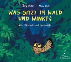 Moni Port. Was sitzt im Wald und winkt? Mehr Rätselwitze und Quatschbilder.