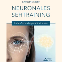 Neuronales Sehtraining: Gutes Sehen beginnt im Gehirn.
