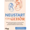 Neustart fürs Gehör. Warum dein gesamter Körper von einem gesunden Hörvermögen profitiert und wie du es mit ganzheitlichen Maßnahmen optimal unterstützt.