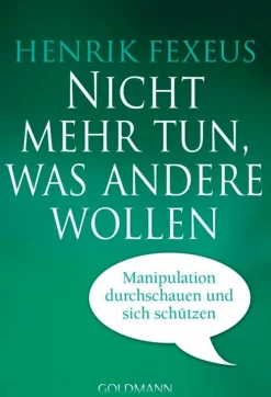 Nicht mehr tun, was andere wollen