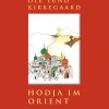 Ole Lund Kirkegaard. Hodja im Orient.