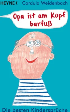 Opa ist am Kopf barfuß . Die besten Kindersprüche.