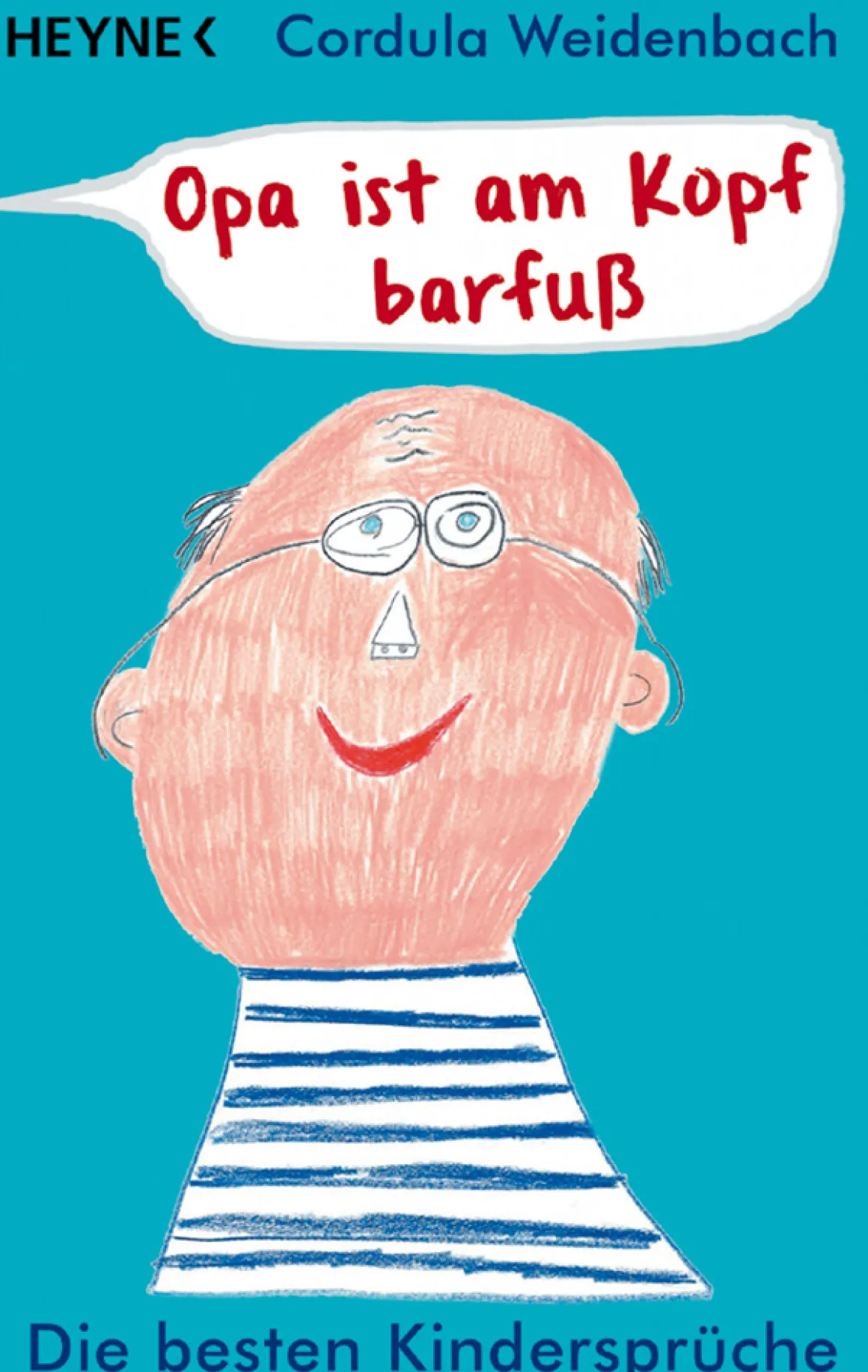 Opa ist am Kopf barfuß . Die besten Kindersprüche.