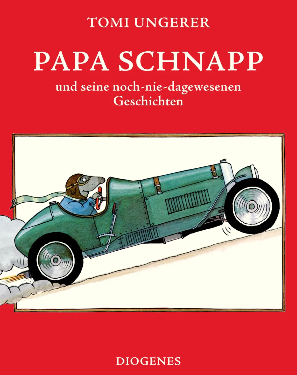 Papa Schnapp und seine noch-nie-dagewesenen Geschichten.