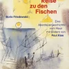 Pauls Reise zu den Fischen. Mit Bildern von Paul Klee.