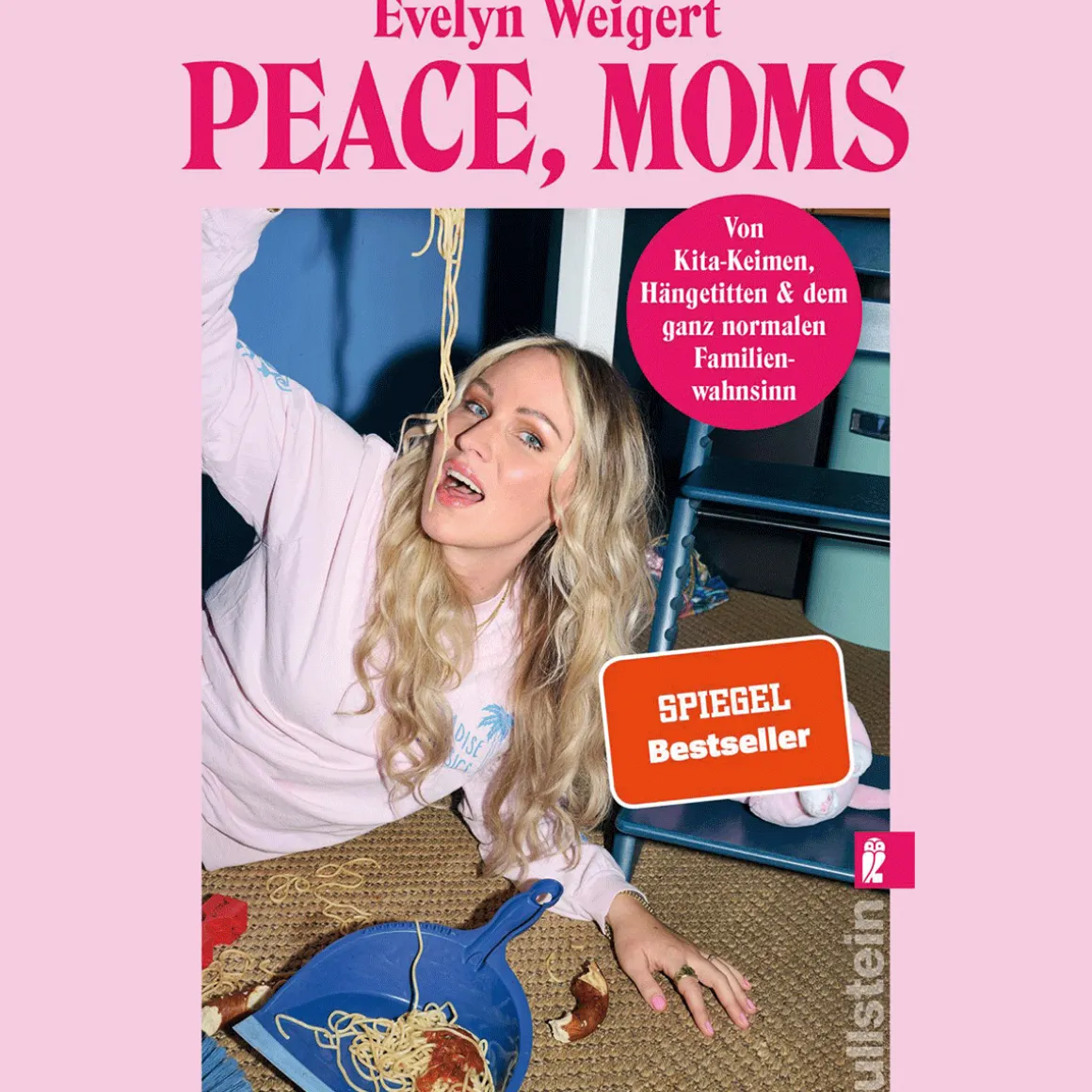 Peace, Moms. Von Kita-Keimen, Hängetitten und dem ganz normalen Familienwahnsinn.