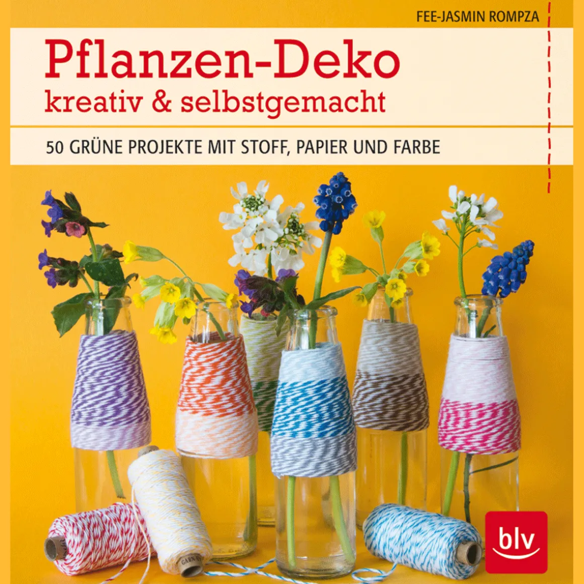 Pflanzen-Deko kreativ & selbstgemacht.