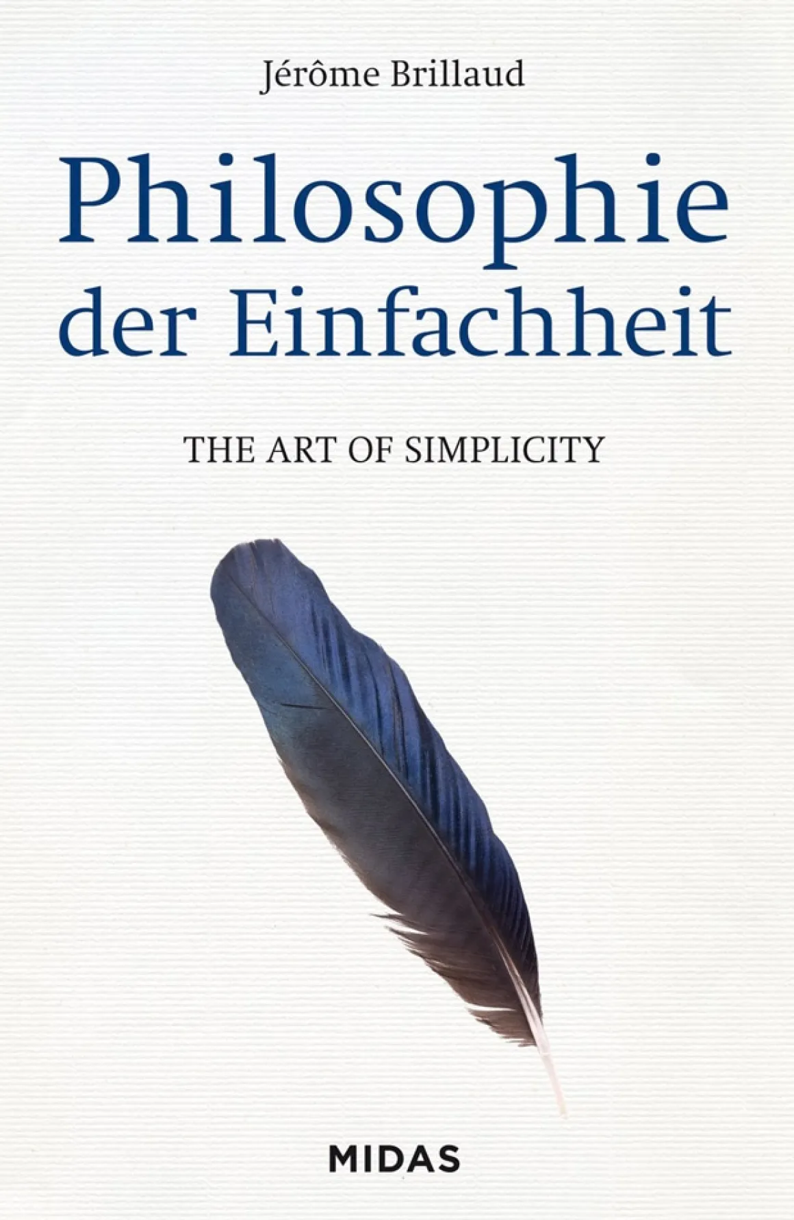Philosophie der Einfachheit. The Art of Simplicity.