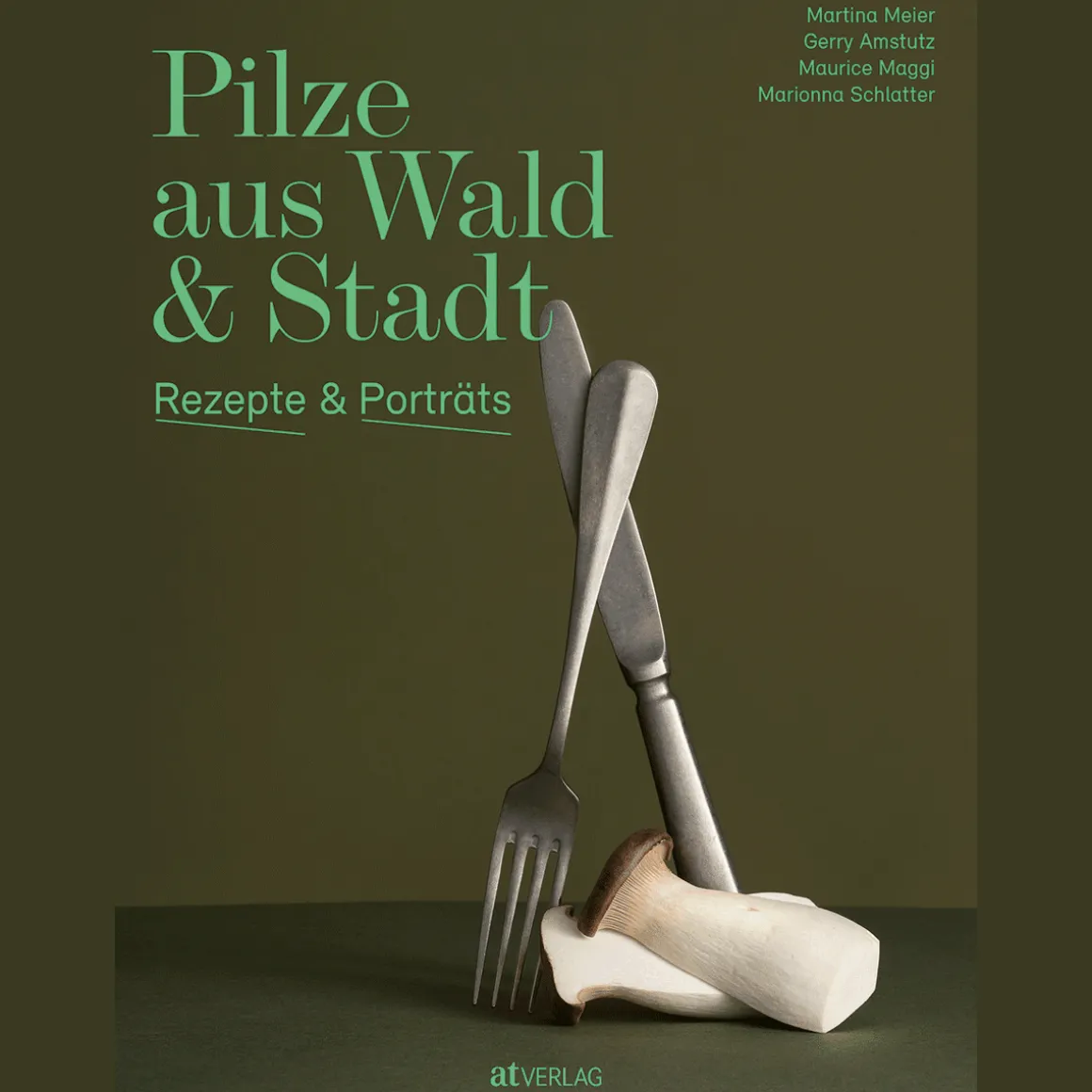 Pilze aus Wald und Stadt. Rezepte und Porträts.