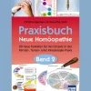 Praxisbuch Neue Homöopathie. Band 2: 20 neue Testlisten für den Einsatz in der Pendel-, Tensor- oder Kinesiologie-Praxis.