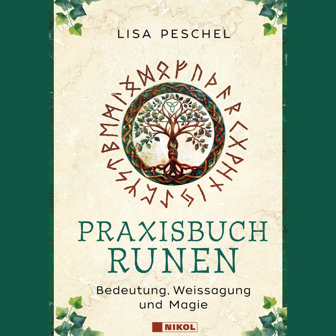 Praxisbuch Runen. Bedeutung, Weissagung und Magie.