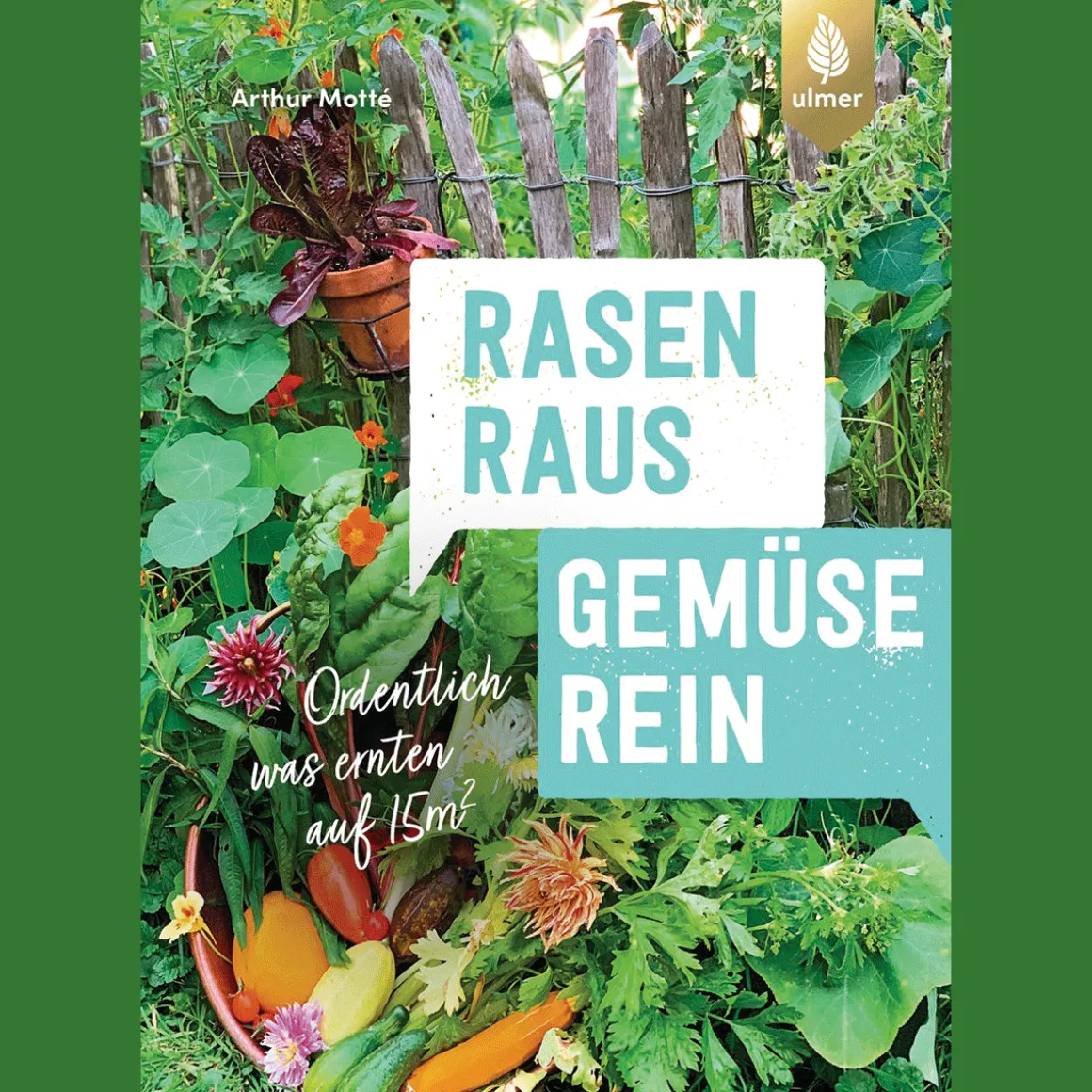 Rasen raus. Gemüse rein.