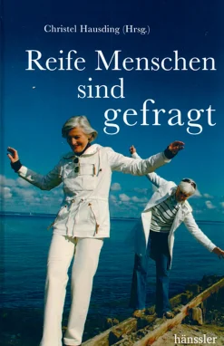 Reife Menschen sind gefragt.