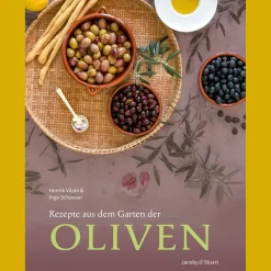 Rezepte aus dem Garten der Oliven.