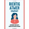 Richtig atmen kompakt. Gesundheit und Kraft durch die richtige Atmung.