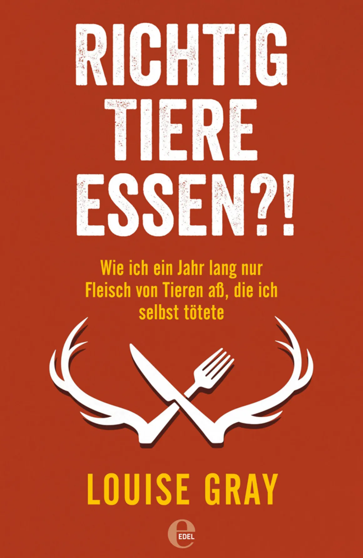 Richtig Tiere essen?! Wie ich ein Jahr lang nur Fleisch von Tieren aß, die ich selbst tötete.
