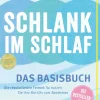 Schlank im Schlaf - Das Basisbuch