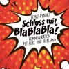 Schluss mit Bla Bla Bla