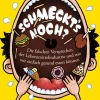 Schmeckt´s noch? - Die falschen Versprechen der Lebensmittelindustrie und wie wir einfach gesund essen können