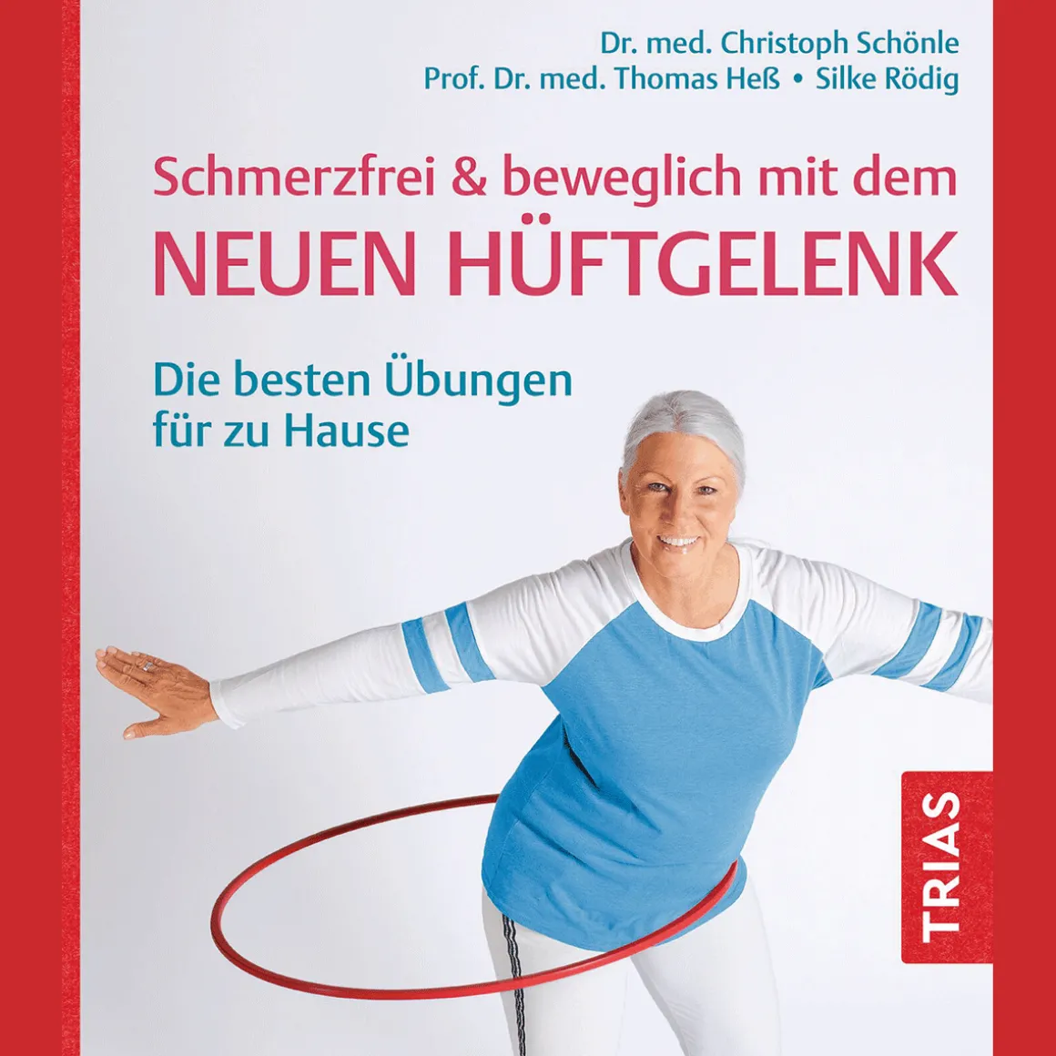 Schmerzfrei & beweglich mit dem neuen Hüftgelenk: Die besten Übungen für zu Hause.