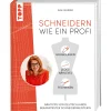 Schneidern wie ein Profi: Nähtipps von Deutschlands bekanntester Schneidermeisterin.