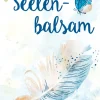 Seelenbalsam. Minibuch im Schuber.