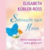 Sehnsucht nach Hause: Woher kommen wir, wohin gehen wir?.