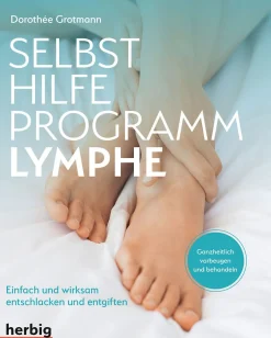 Selbsthilfe-Programm Lymphe. Einfach und wirksam entschlacken und entgiften.