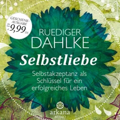 Selbstliebe. Selbstakzeptanz als Schlüssel für ein erfolgreiches Leben.