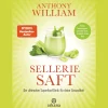 Selleriesaft: Der ultimative Superfood-Drink für deine Gesundheit - Starkes Immunsystem, gesunder Darm, strahlend schöne Haut.